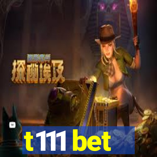 t111 bet